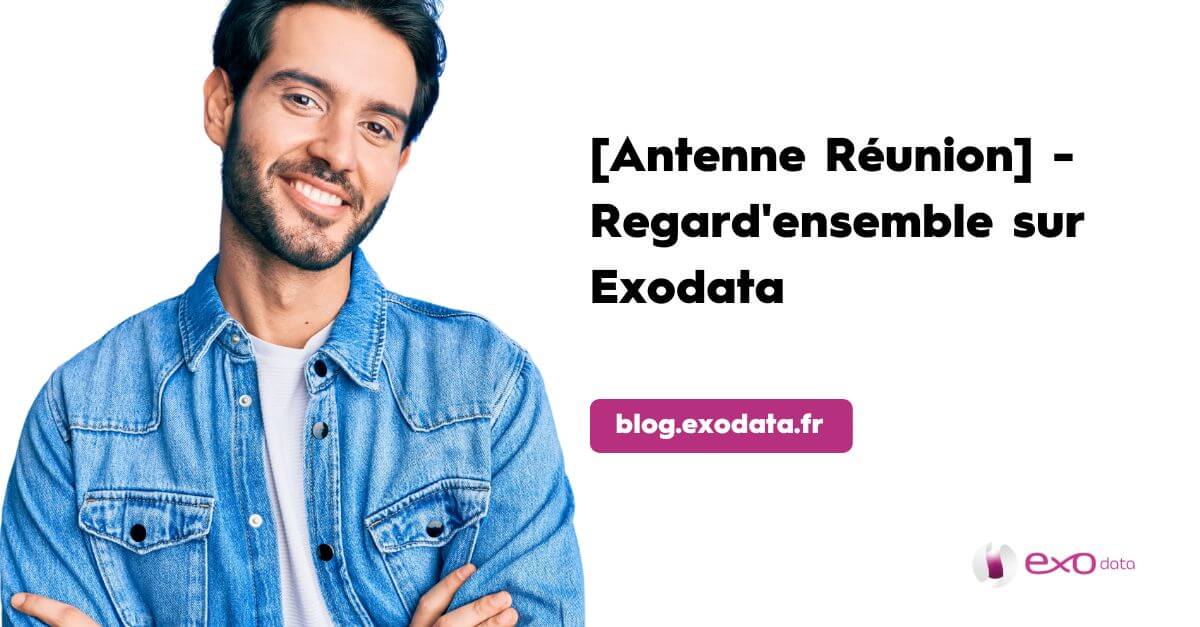 [Antenne Réunion] - Regard'ensemble sur Exodata