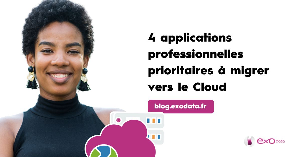 4 applications professionnelles prioritaires à migrer vers le Cloud