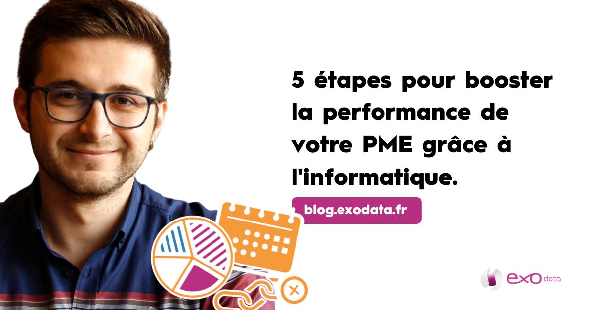 5 étapes pour booster la performance de votre PME grâce à l'informatique