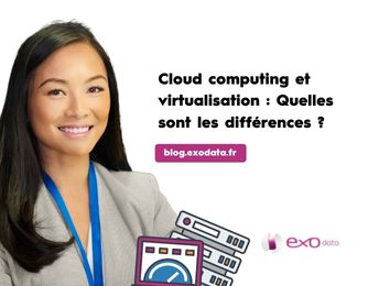 Blog - Cloud computing et virtualisation Quelles sont les différences