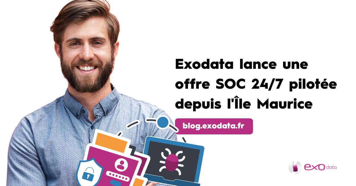 Exodata renforce son offre Cybersécurité en s'appuyant sur l'expertise Mauricienne