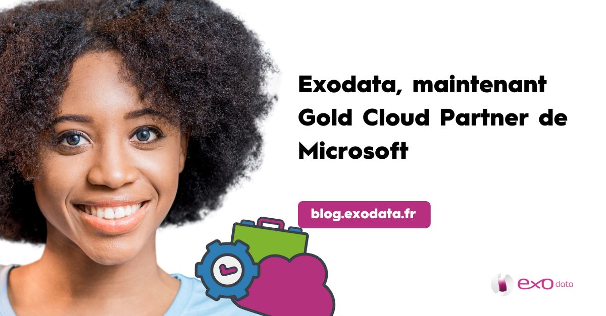Microsoft et Exodata, ensemble pour vous fournir le meilleur