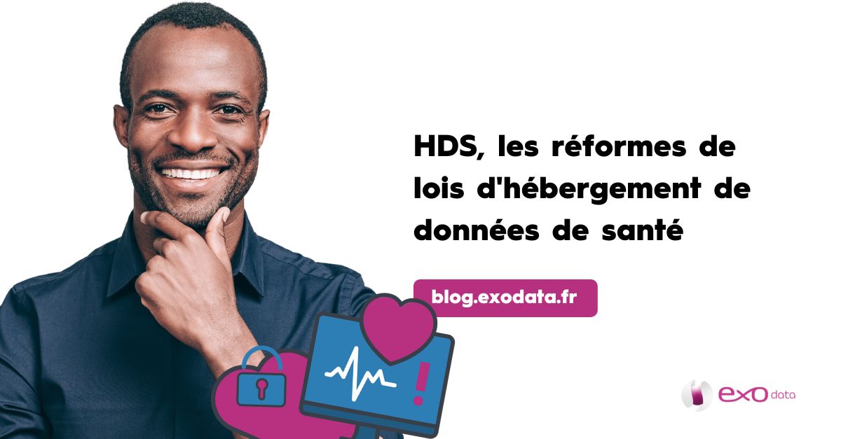 Tout savoir sur l'hébergement de données de santé ou HDS