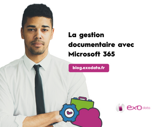 Blog - La gestion documentaire avec Microsoft 365