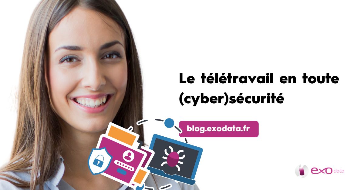 Le télétravail en toute (cyber)sécurité