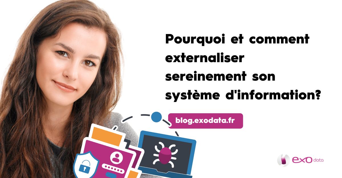 Pourquoi et comment externaliser sereinement son système d'information?