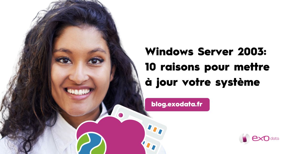 Windows Server 2003, mettez vos systèmes à niveau avant la date limite