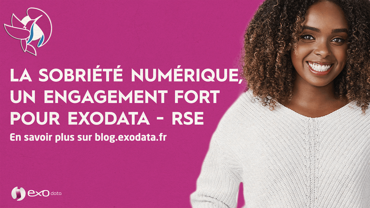 La sobriété numérique, un engagement fort pour Exodata - RSE